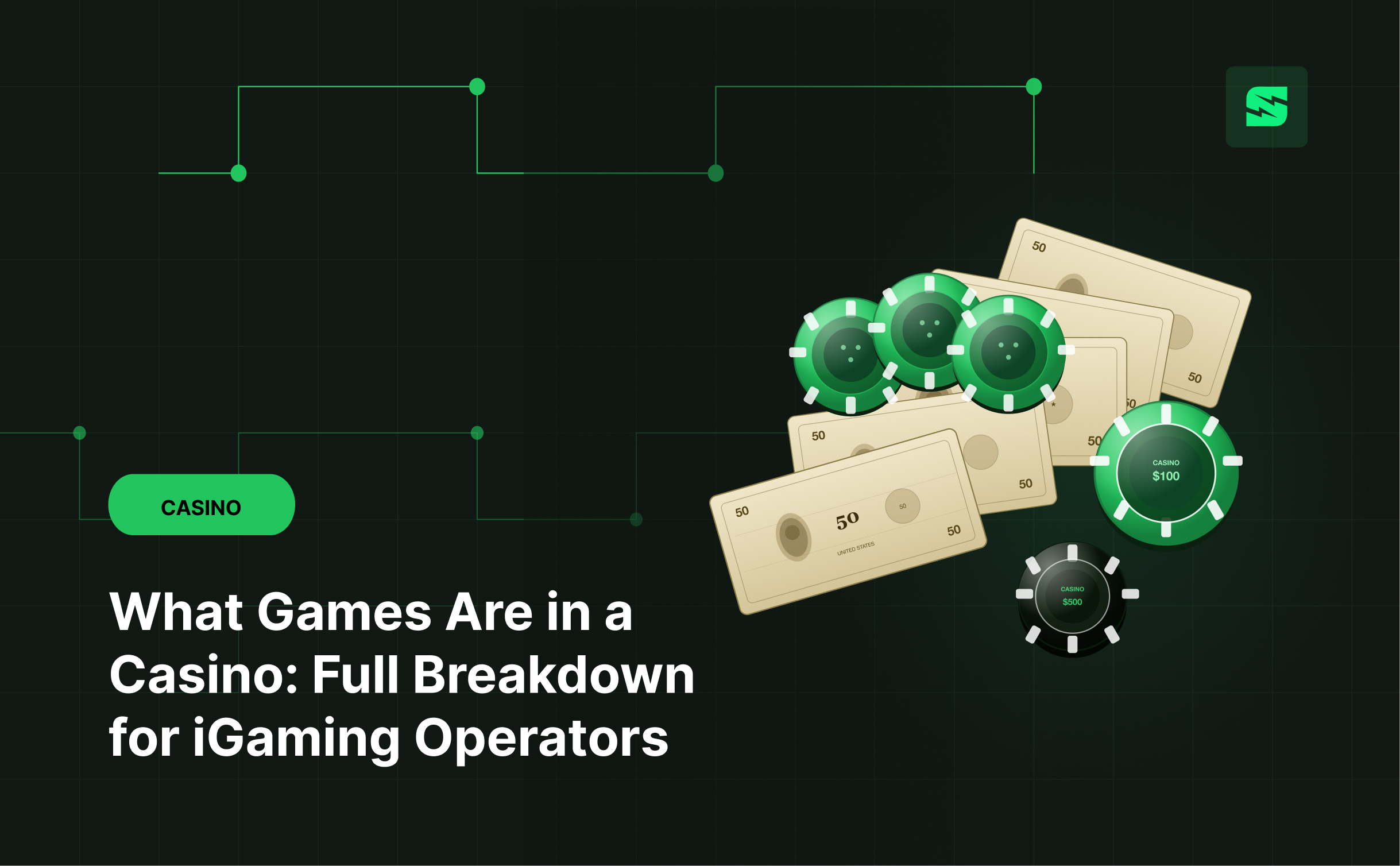 What Games Are in a Casino: Full Breakdown for iGaming Operators