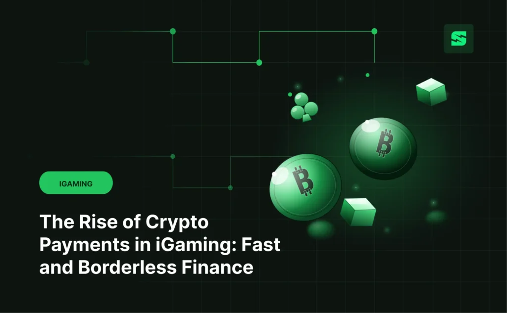 The Rise of Crypto Payments in iGaming: Fast and Borderless Finance