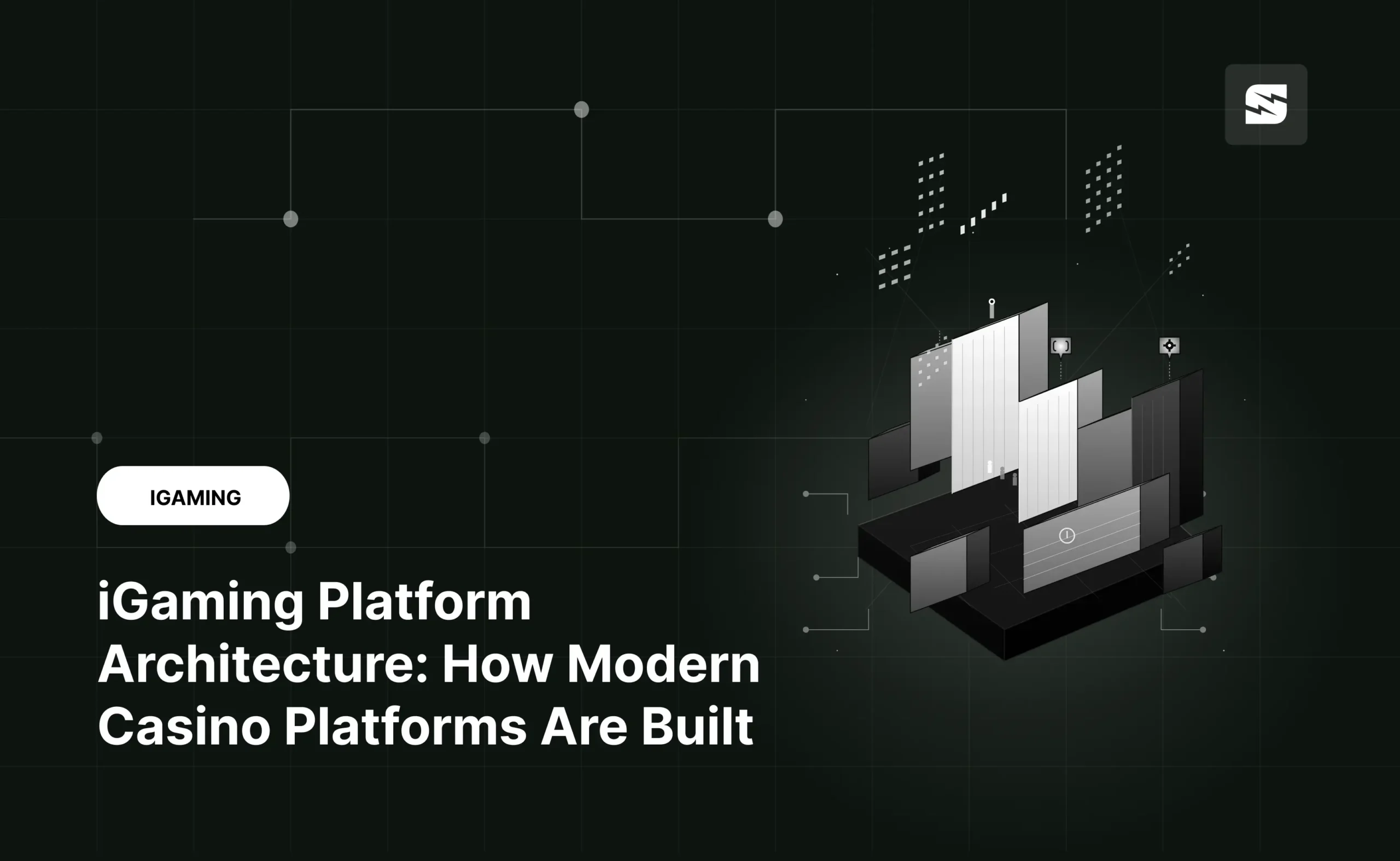 iGaming Platform Architecture: How Modern Casino Platforms Are Built